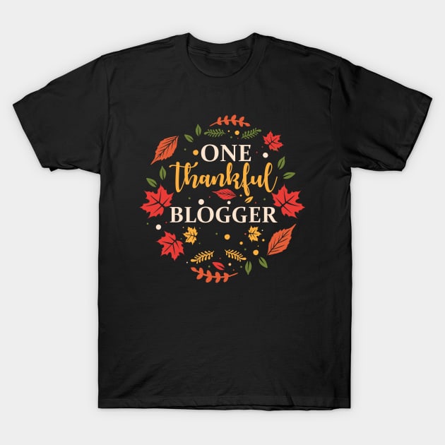 One Thankful Blogger Thanksgiving Fall T-Shirt by ElisamaAmarezw